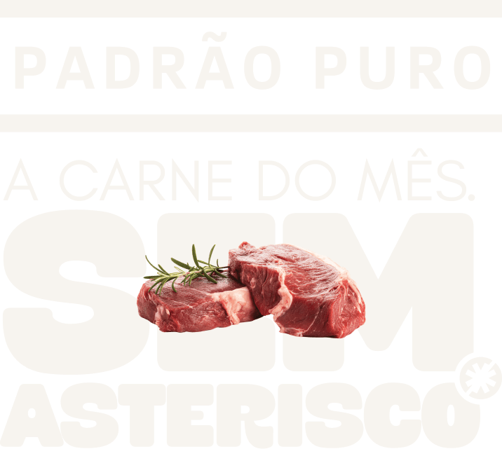 Selo "Padrão Puro — A carne do mês. Sem asterisco." com corte de carne nobre